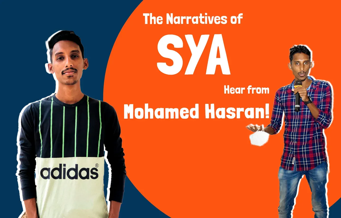 Narratives of SYA: Hear from Mohamed Hasran!